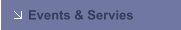 Events & Servies